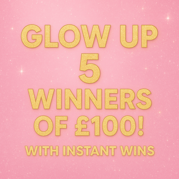 Glow Up 5 Winners £100