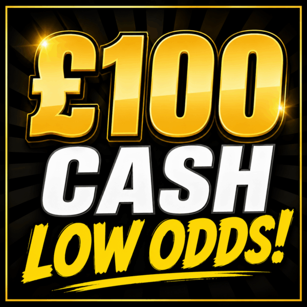 £100 CASH LOW ODDS